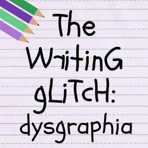 The Writing Glitch: Hack Dysgraphia No Pencil Required