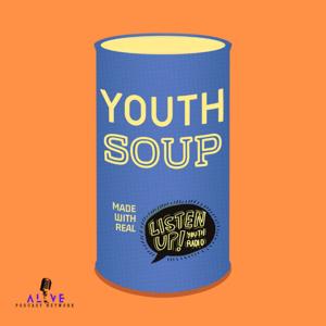 YouthSoup: A Podcast by Listen Up Youth Radio by Listen Up Youth Radio, Inc