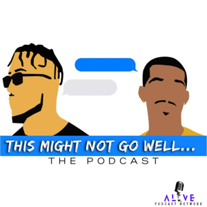 This Might Not Go Well by Slick Grayson & B Brezzy