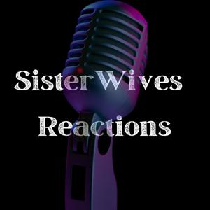 Sister Wives Reactions by Amanda Condon