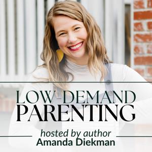 Low Demand Parenting by Amanda Diekman