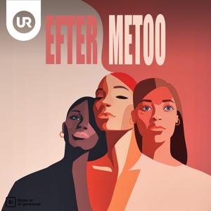 Efter metoo by UR – Utbildningsradion