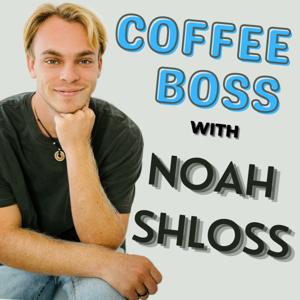 Coffee Boss with Noah Shloss