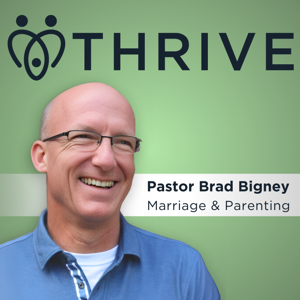 Thrive with Pastor Brad Bigney