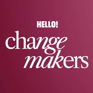 Changemakers by Hello! Magazine Ltd.