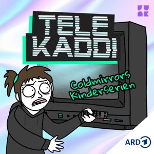 TeleKaddi - Coldmirrors Kinderserien by funk - von ARD und ZDF