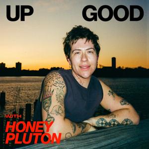 Up Good with Honey Pluton by Honey Pluton