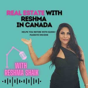 Real Estate with Reshma in Canada by Reshma Shaik