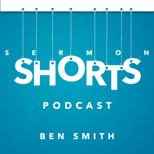 Sermon Shorts