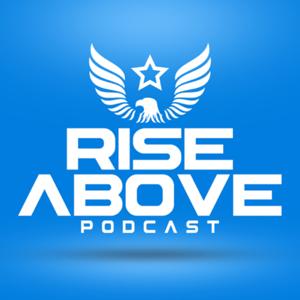 The Rise Above Podcast