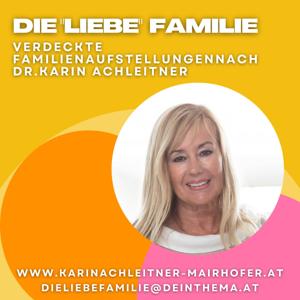 Die "liebe" Familie - verdeckte Familienaufstellung nach Dr. Achleitner, Persönlichkeitsentwicklung