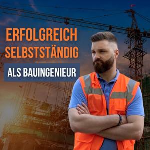 Erfolgreich selbstständig machen als Bauingenieur