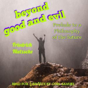 Beyond Good and Evil: Prelude to a Philosophy of the Future (Version 2) by Friedrich Nietzsche