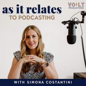 As It Relates to Podcasting with Simona Costantini