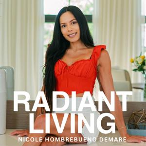 Radiant Living by Nicole Hombrebueno Demare