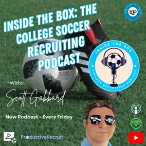 Inside The Box: The College Soccer Recruiting Podcast by Scott Gabbard