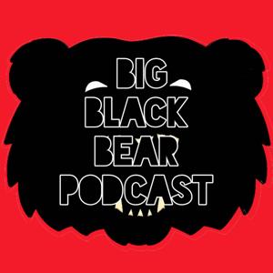 Big Black Bear Podcast