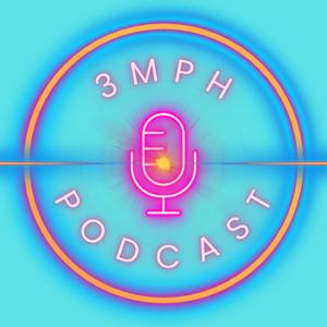 3mph by the3mphpodcast