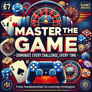 Master the Game: Winning Strategies