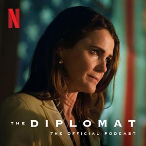 The Diplomat: The Official Podcast by Netflix