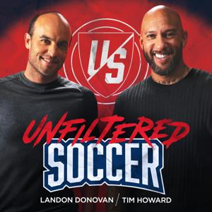 Unfiltered Soccer with Landon Donovan and Tim Howard by Landon Donovan, Tim Howard