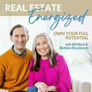 Real Estate Energized! by Dill Ward & Nicholas Nascimento