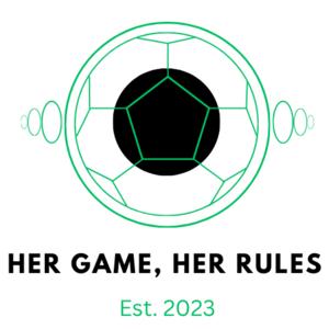 Her Game, Her Rules.