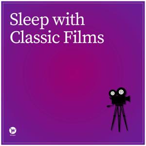 Sleep With Classic Films