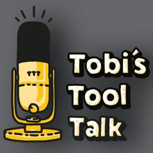 Tobi's Tool Talk by Tobi's Tool Time