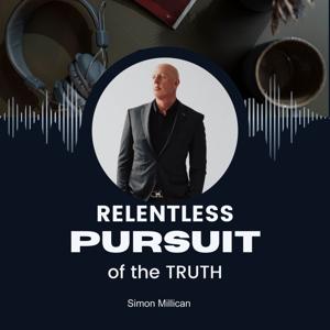 The Relentless Pursuit of the Truth by Simon Millican