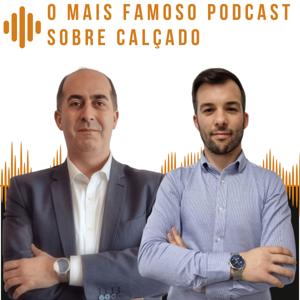 O mais famoso podcast sobre calçado!