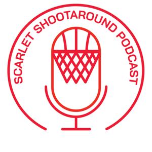 Scarlet Shootaround Podcast by Scarlet Shootaround