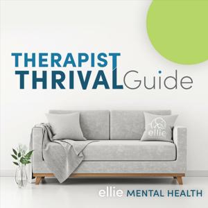 The Therapist Thrival Guide by Ellie Mental Health