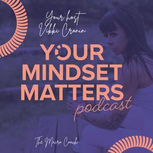 Your Mindset Matters