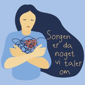 Sorgen er da noget, vi taler om