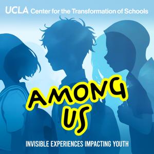 Among Us: Invisible Experiences Impacting Youth