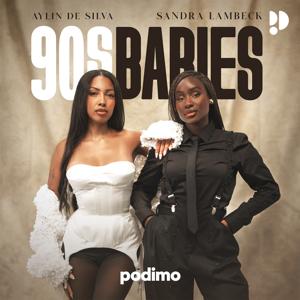 90s Babies – Sandra Lambeck und Aylin de Silva unhinged by Podimo, Sandra Lambeck, Aylin de Silva