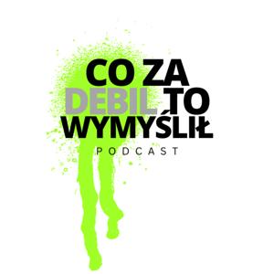 Co Za Debil To Wymyślił?