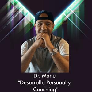 Dr. Manu "Desarrollo Personal y Coaching"