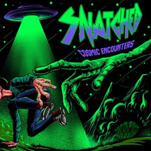 Snatched: Cosmic Encounters