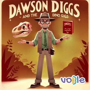 Dawson Diggs & the Dino Gigs | Dinosaur Children Adventure | Kids Podcast Stories