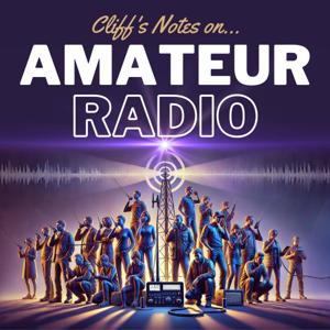 Cliff's Notes on Amateur Radio | HAM - GMRS - And More! by Cliff Ravenscraft