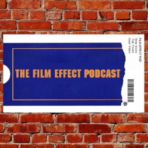 The Film Effect Podcast