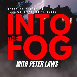 Into The Fog with Peter Laws