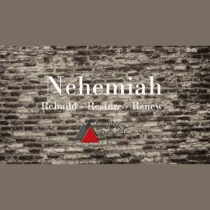 Nehemiah: Rebuild, Restore, Renew