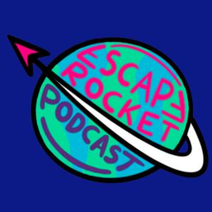 The Escape Rocket Podcast