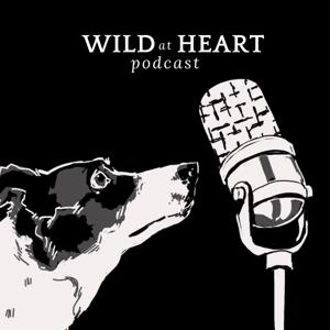 The Wild At Heart Podcast by Emily Priestley, CTC, CDBC, SAPT