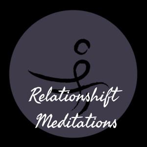 Relationshift Meditations