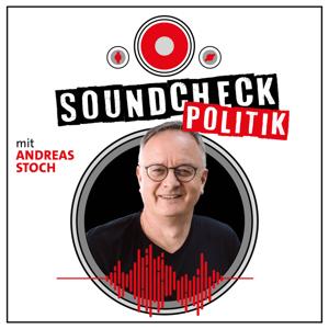 Soundcheck Politik – der Podcast mit Andreas Stoch