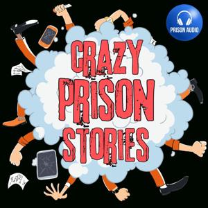 Crazy Prison Stories